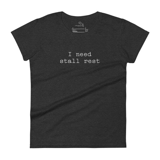 I need stall rest Tee